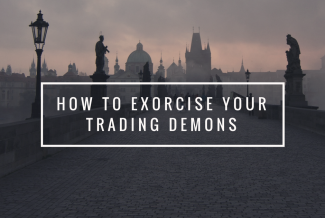 How to Exorcise Your Trading Demons
