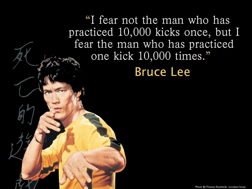 bruce lee quote 10000 times kick
