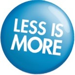 less is more